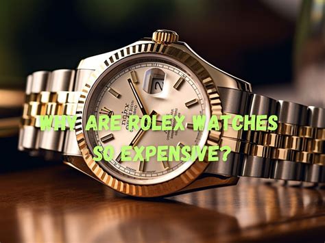 why are rolex so hard to buy|why are rolex watches so expensive.